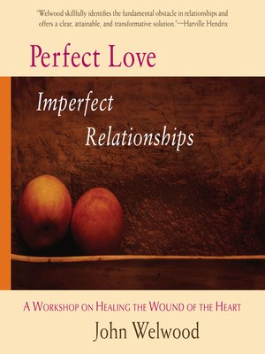 cover image of Perfect Love, Imperfect Relationships